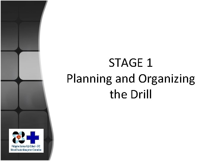 STAGE 1 Planning and Organizing the Drill 