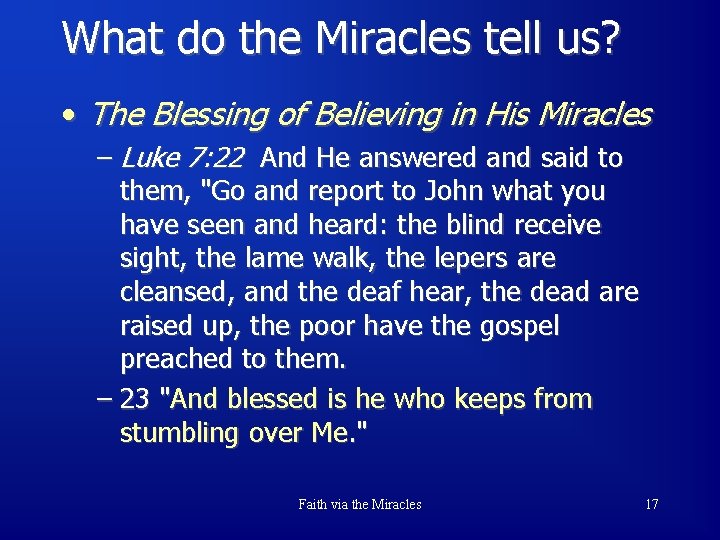 What do the Miracles tell us? • The Blessing of Believing in His Miracles