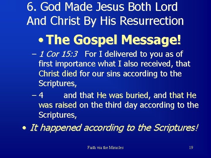 6. God Made Jesus Both Lord And Christ By His Resurrection • The Gospel