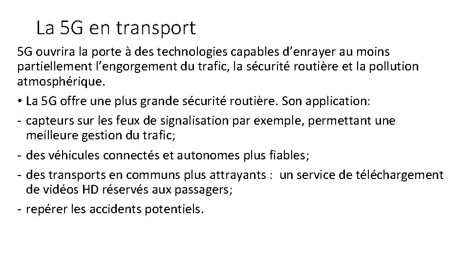 La 5 G en transport 5 G ouvrira la porte à des technologies capables