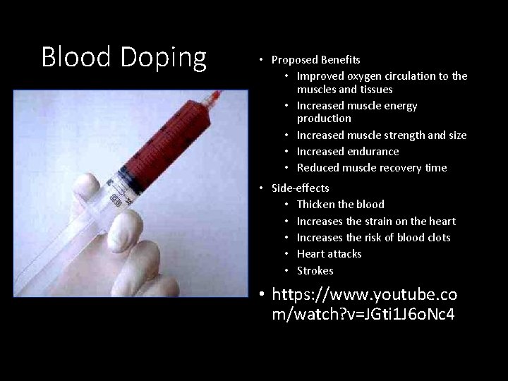 Blood Doping • Proposed Benefits • Improved oxygen circulation to the muscles and tissues