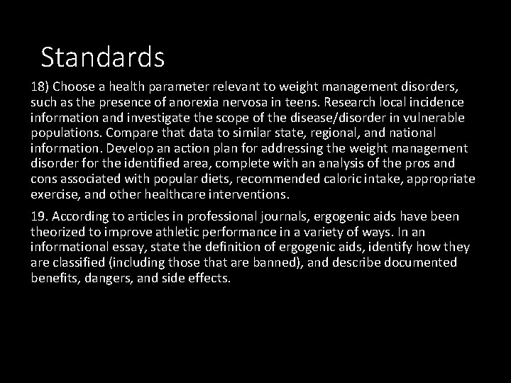 Standards 18) Choose a health parameter relevant to weight management disorders, such as the