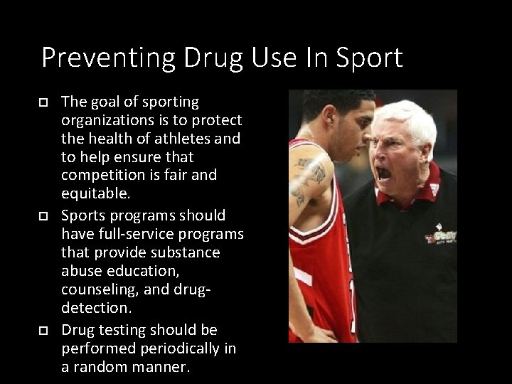 Preventing Drug Use In Sport The goal of sporting organizations is to protect the