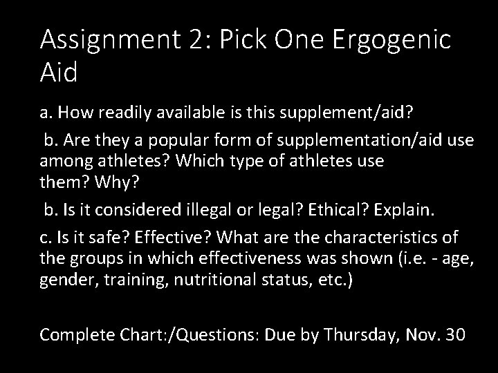 Assignment 2: Pick One Ergogenic Aid a. How readily available is this supplement/aid? b.