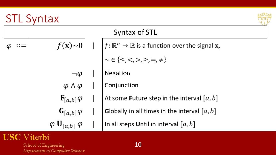 STL Syntax of STL | | Negation | Conjunction | | | USC Viterbi