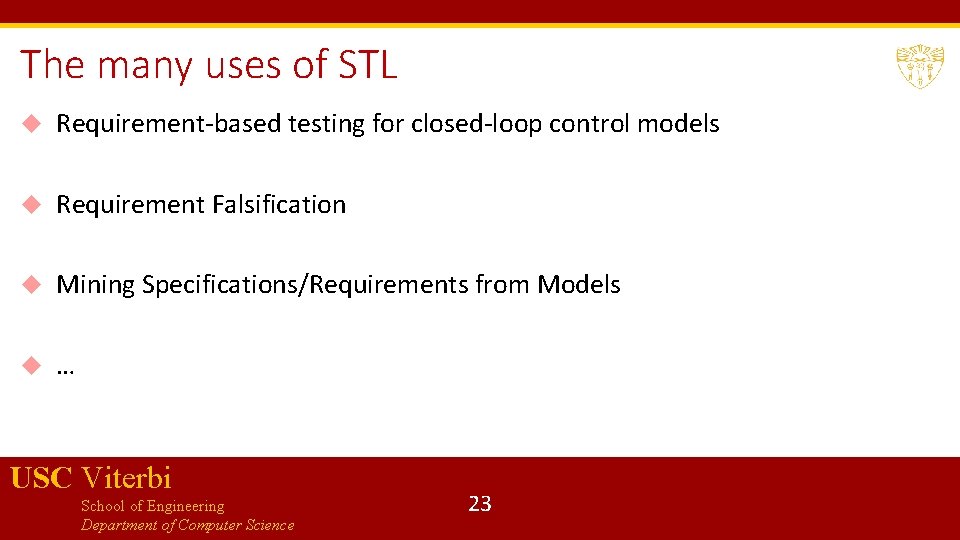 The many uses of STL Requirement-based testing for closed-loop control models Requirement Falsification Mining