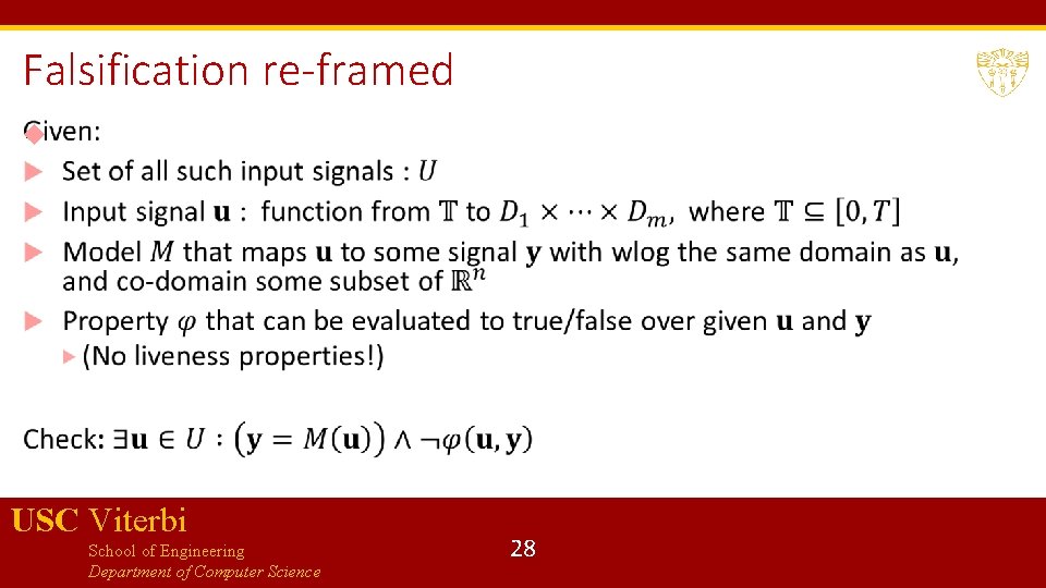 Falsification re-framed USC Viterbi School of Engineering Department of Computer Science 28 