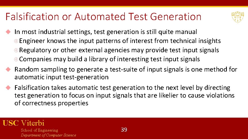 Falsification or Automated Test Generation In most industrial settings, test generation is still quite