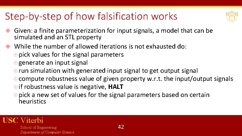Step-by-step of how falsification works Given: a finite parameterization for input signals, a model