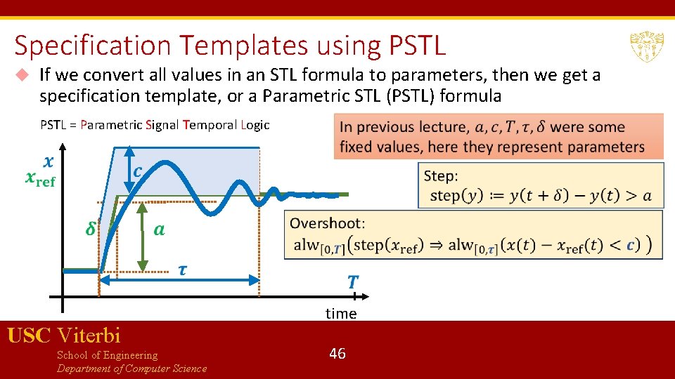 Specification Templates using PSTL If we convert all values in an STL formula to