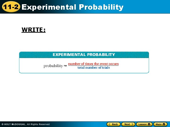 11 -2 Experimental Probability WRITE: 