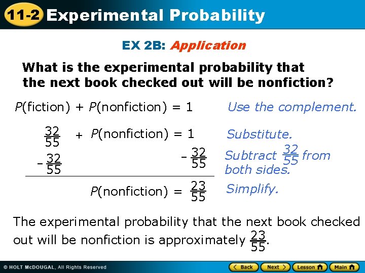 11 -2 Experimental Probability EX 2 B: Application What is the experimental probability that