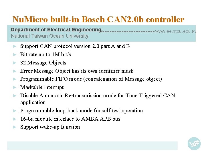Nu. Micro built-in Bosch CAN 2. 0 b controller Department of Electrical Engineering, National