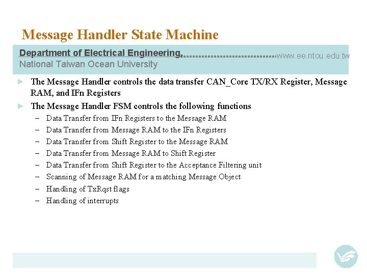 Message Handler State Machine Department of Electrical Engineering, National Taiwan Ocean University www. ee.
