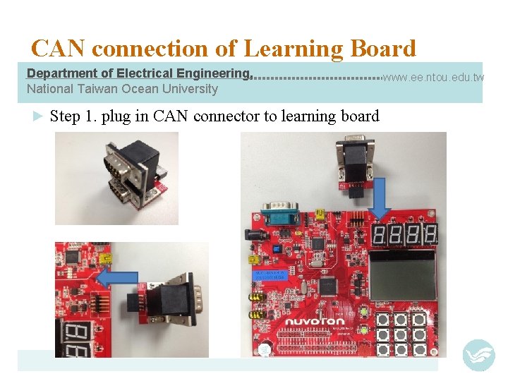 CAN connection of Learning Board Department of Electrical Engineering, National Taiwan Ocean University ►