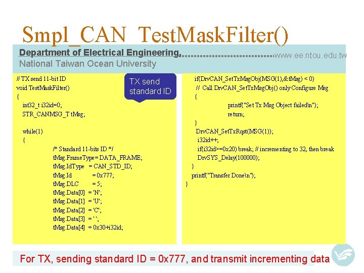 Smpl_CAN Test. Mask. Filter() Department of Electrical Engineering, National Taiwan Ocean University // TX