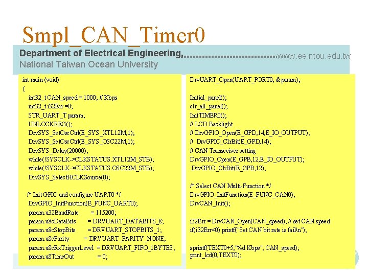 Smpl_CAN_Timer 0 Department of Electrical Engineering, National Taiwan Ocean University int main (void) {