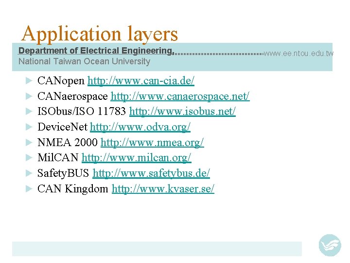 Application layers Department of Electrical Engineering, National Taiwan Ocean University ► ► ► ►