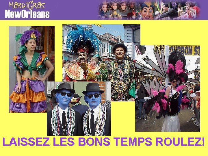 LAISSEZ LES BONS TEMPS ROULEZ! 