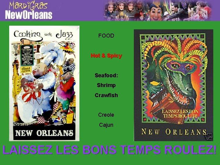 FOOD Hot & Spicy Seafood: Shrimp Crawfish Creole Cajun LAISSEZ LES BONS TEMPS ROULEZ!