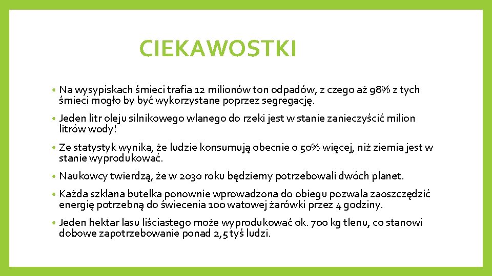 CIEKAWOSTKI • Na wysypiskach śmieci trafia 12 milionów ton odpadów, z czego aż 98%