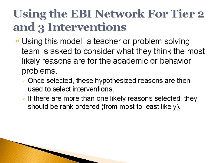 Using the EBI Network For Tier 2 and 3 Interventions Using this model, a