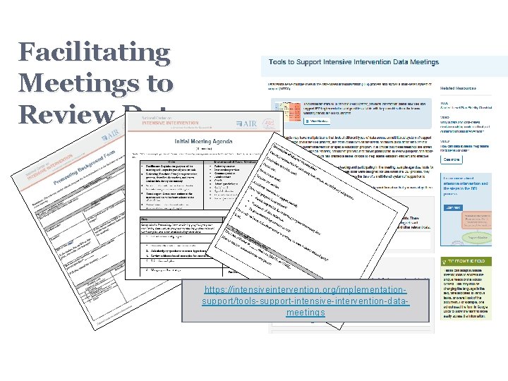 Facilitating Meetings to Review Data https: //intensiveintervention. org/implementationsupport/tools-support-intensive-intervention-datameetings 1 5 