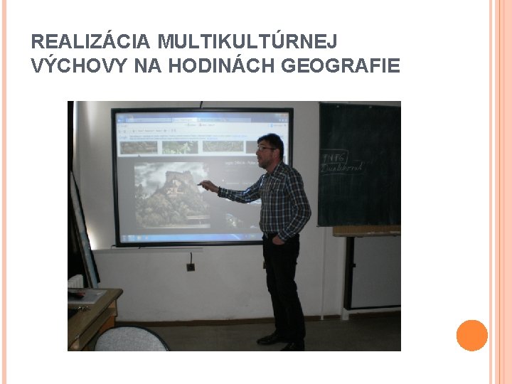 REALIZÁCIA MULTIKULTÚRNEJ VÝCHOVY NA HODINÁCH GEOGRAFIE 