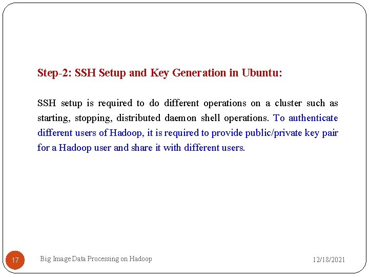 Step-2: SSH Setup and Key Generation in Ubuntu: SSH setup is required to do