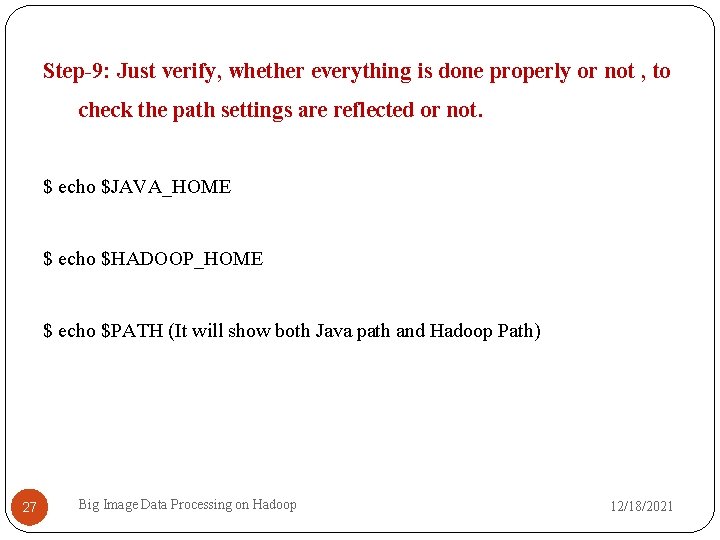 Step-9: Just verify, whether everything is done properly or not , to check the