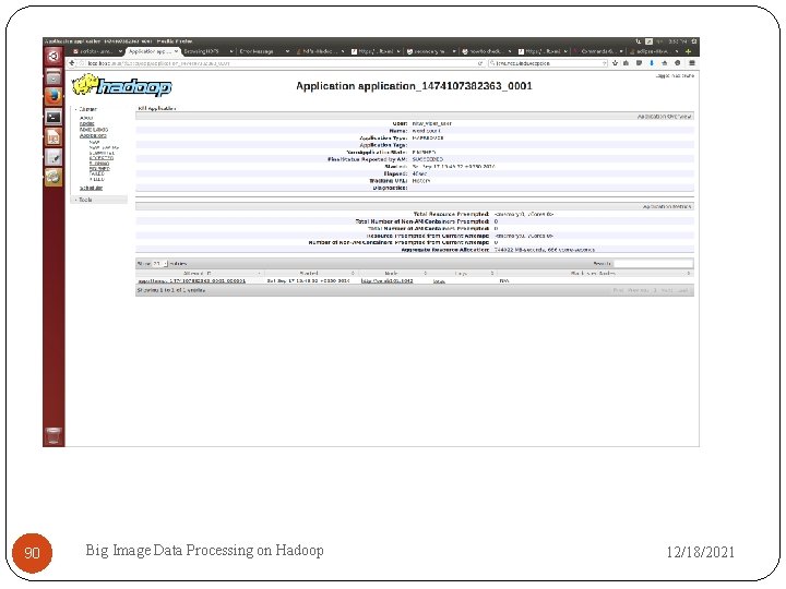 90 Big Image Data Processing on Hadoop 12/18/2021 