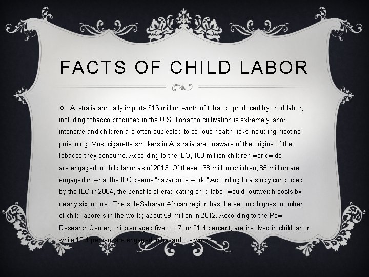 FACTS OF CHILD LABOR v Australia annually imports $16 million worth of tobacco produced