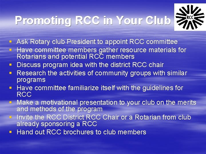 Promoting RCC in Your Club § Ask Rotary club President to appoint RCC committee