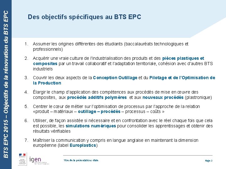 BTS EPC 2015 – Objectifs de la rénovation du BTS EPC Des objectifs spécifiques