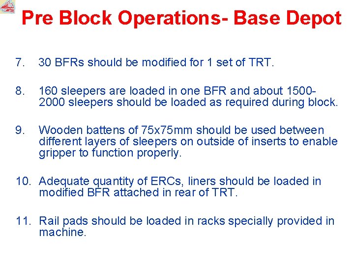 Pre Block Operations- Base Depot 7. 30 BFRs should be modified for 1 set