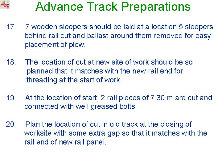 Advance Track Preparations 17. 7 wooden sleepers should be laid at a location 5