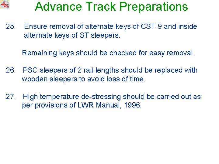 Advance Track Preparations 25. Ensure removal of alternate keys of CST-9 and inside alternate
