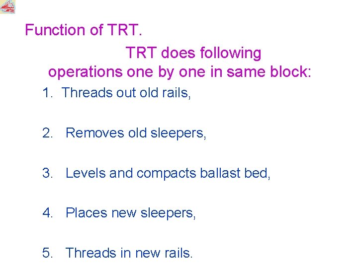 Function of TRT does following operations one by one in same block: 1. Threads