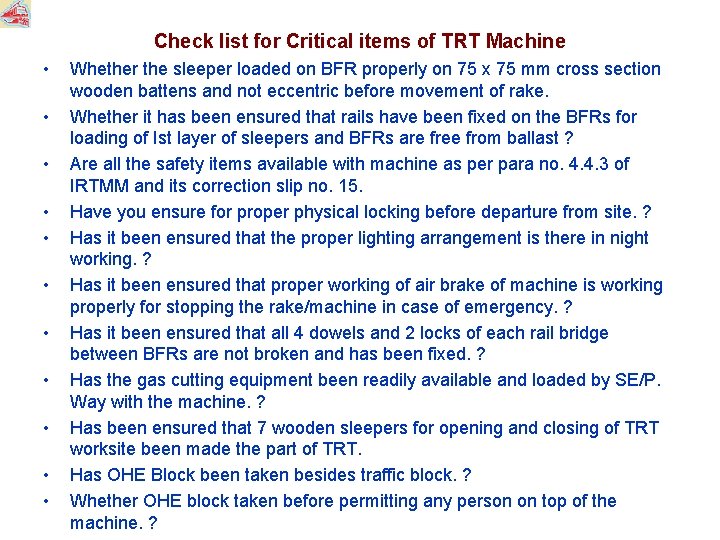 Check list for Critical items of TRT Machine • • • Whether the sleeper