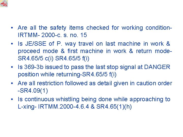  • Are all the safety items checked for working condition. IRTMM- 2000 -c.