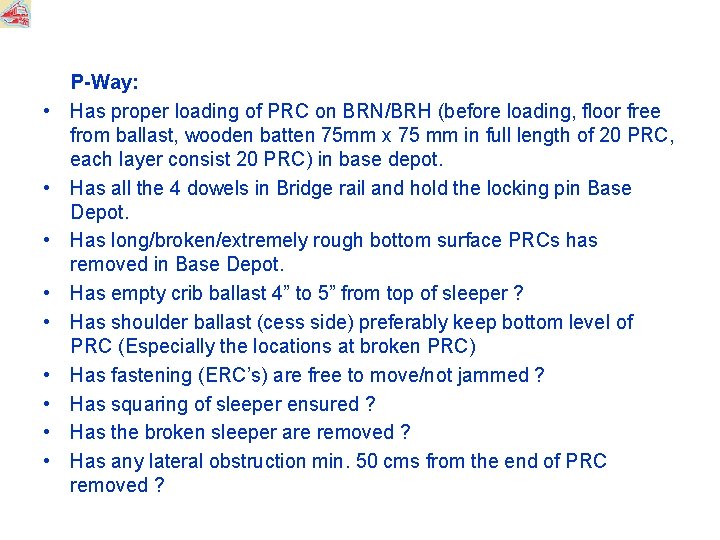  • • • P-Way: Has proper loading of PRC on BRN/BRH (before loading,