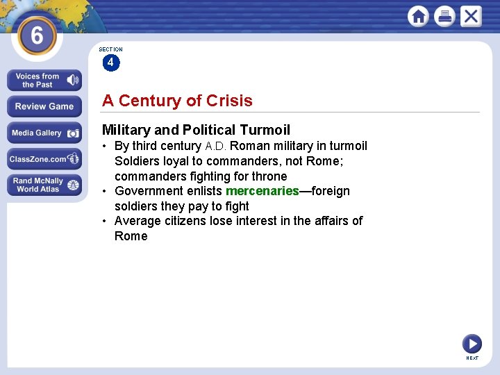 SECTION 4 A Century of Crisis Military and Political Turmoil • By third century