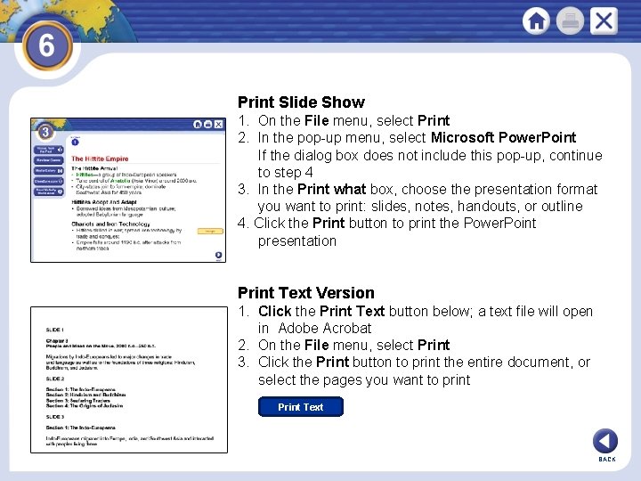 Print Slide Show 1. On the File menu, select Print 2. In the pop-up