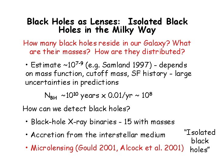 Black Holes as Lenses: Isolated Black Holes in the Milky Way How many black