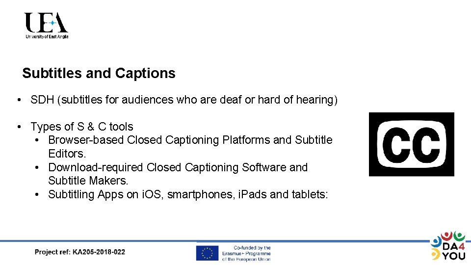 Subtitles and Captions • SDH (subtitles for audiences who are deaf or hard of