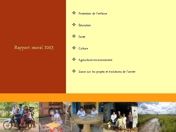 v Protection de l’enfance v Éducation v Santé Rapport moral 2013 v Culture v