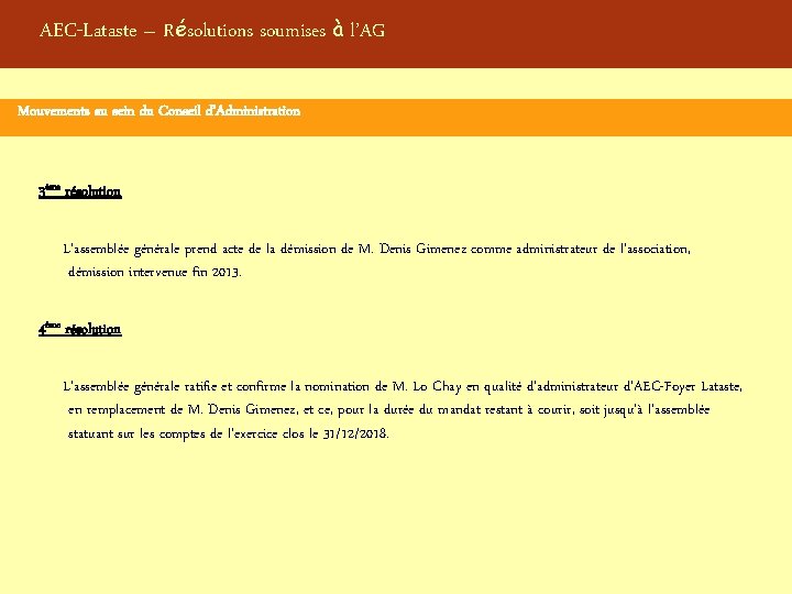 AEC-Lataste – Résolutions soumises à l’AG Mouvements au sein du Conseil d’Administration 3ème résolution