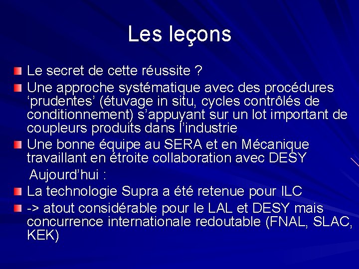 Les leçons Le secret de cette réussite ? Une approche systématique avec des procédures