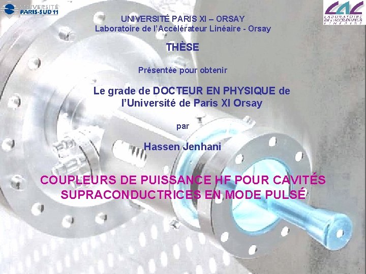 UNIVERSITÉ PARIS XI – ORSAY Laboratoire de l’Accélérateur Linéaire - Orsay THÈSE Présentée pour