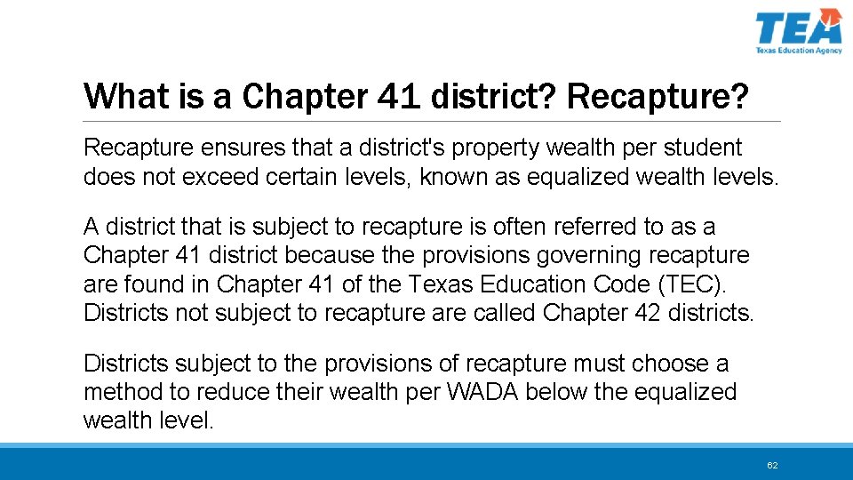 What is a Chapter 41 district? Recapture ensures that a district's property wealth per